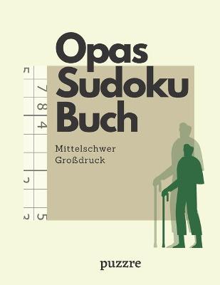 Book cover for Opas Sudoku Buch Mittelschwer Großdruck