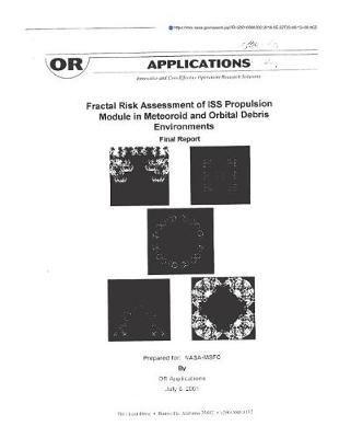 Cover of Fractal Risk Assessment of ISS Propulsion Module in Meteoroid and Orbital Debris Environments