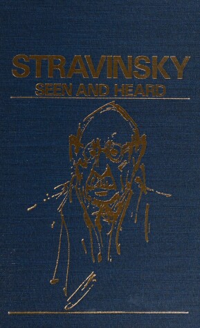 Book cover for Stravinsky Seen and Heard