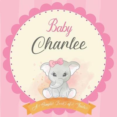 Cover of Baby Charlee A Simple Book of Firsts