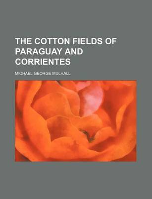 Book cover for The Cotton Fields of Paraguay and Corrientes