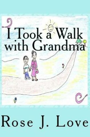 Cover of I Took a Walk with Grandma