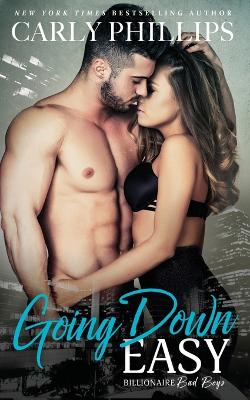 Going Down Easy by Carly Phillips