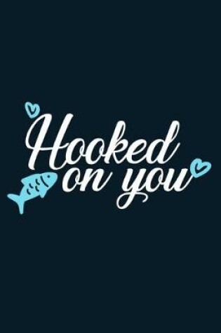 Cover of Hooked On You