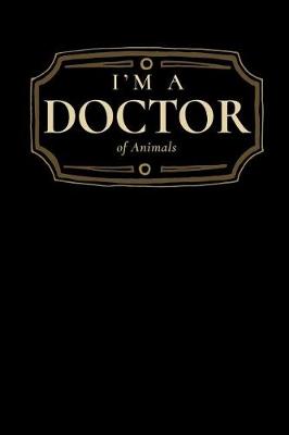 Book cover for I'm a Doctor of Animals