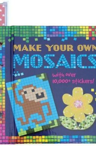 Cover of Make Your Own Mosaics