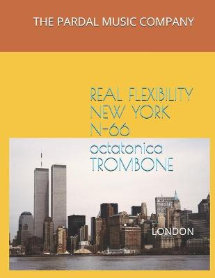 Cover of REAL FLEXIBILITY NEW YORK N-66 octatonica TROMBONE