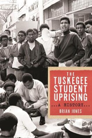 Cover of The Tuskegee Student Uprising