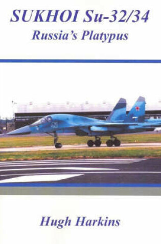 Cover of Sukhoi Su-32/34, Russia's Platypus