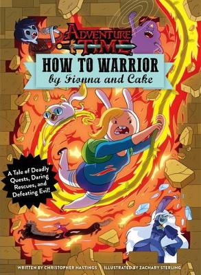 Book cover for Adventure Time - How to Warrior by Fionna and Cake