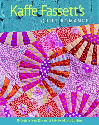 Book cover for Kaffe Fassett's Quilt Romance: 20 Designs from Rowan for Patchwork and Quilting