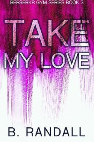 Cover of Take My Love