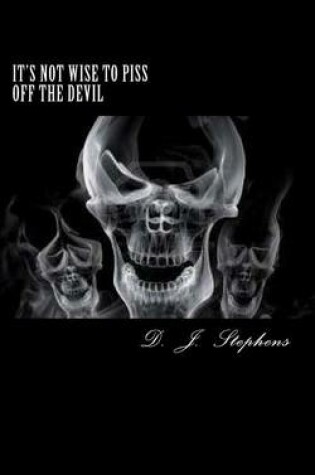 Cover of It's Not Wise to Piss Off the Devil