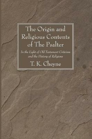 Cover of The Origin and Religious Contents of The Psalter