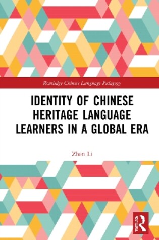 Cover of Identity of Chinese Heritage Language Learners in a Global Era