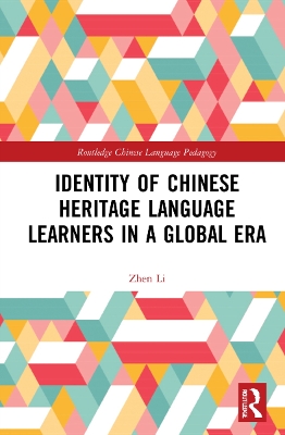 Book cover for Identity of Chinese Heritage Language Learners in a Global Era