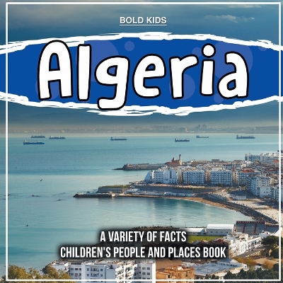 Book cover for Algeria A Discoverable Country Children's People And Places Book