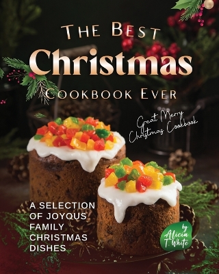 Book cover for The Best Christmas Cookbook Ever