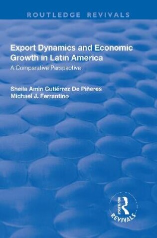 Cover of Export Dynamics and Economic Growth in Latin America: A Comparative Perspective