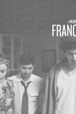 Cover of Frances Ha:A Noah Baumbach Picture