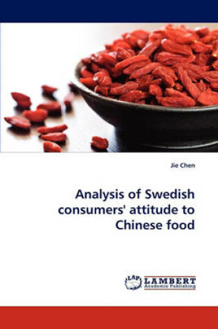 Cover of Analysis of Swedish consumers' attitude to Chinese food