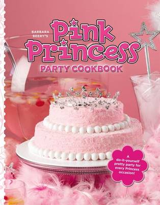 Book cover for Barbara Beery's Pink Princess Party Cookbook