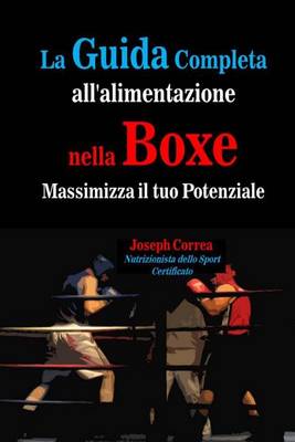 Cover of La Guida Completa all'alimentazione nella Boxe