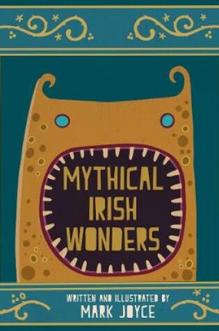 Cover of Mythical Irish Wonders