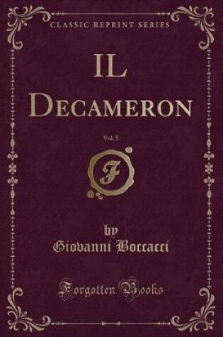 Cover of Il Decameron, Vol. 5 (Classic Reprint)