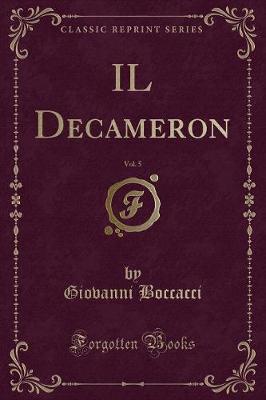 Book cover for Il Decameron, Vol. 5 (Classic Reprint)