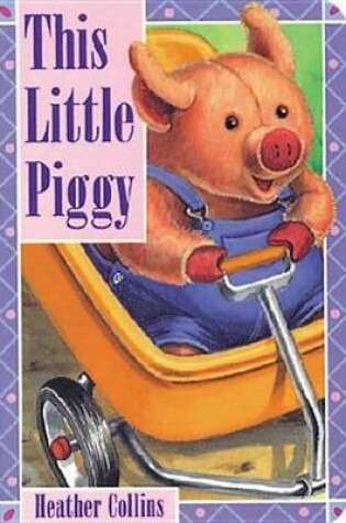 Cover of This Little Piggy