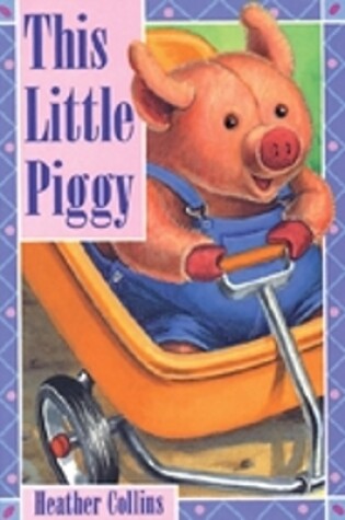 Cover of This Little Piggy