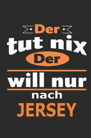 Cover of Der tut nix Der will nur nach Jersey