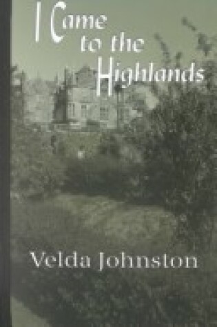 Cover of I Came to the Highlands