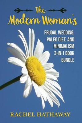 Book cover for The Modern Woman's Frugal Wedding, Paleo Diet Nutrition, and Minimalism Bundle