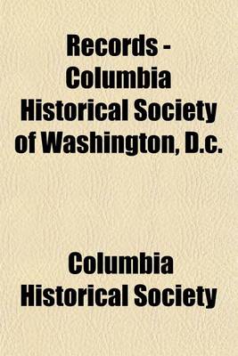 Book cover for Records of the Columbia Historical Society, Washington (Volume 21)