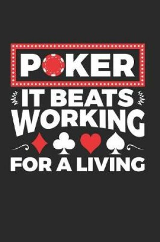 Cover of Poker It Beats Working For A Living