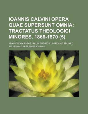 Book cover for Ioannis Calvini Opera Quae Supersunt Omnia Volume 5