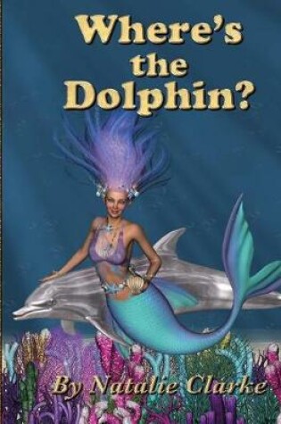 Cover of Where's the Dolphin?