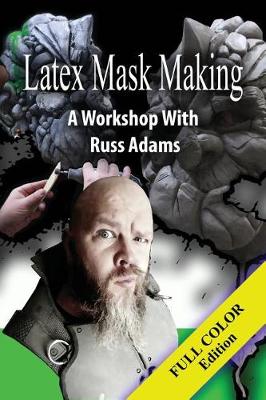 Book cover for Latex Mask Making (Color Version)