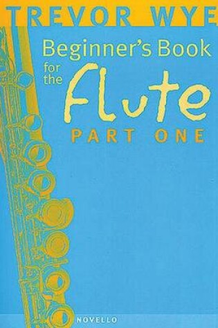 Cover of A Beginners Book For The Flute Part 1