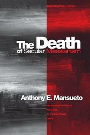 Cover of The Death of Secular Messianism