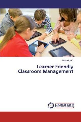 Cover of Learner Friendly Classroom Management