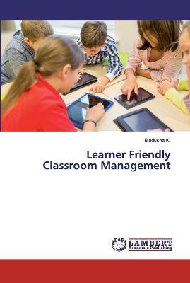 Book cover for Learner Friendly Classroom Management