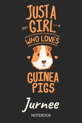 Book cover for Just A Girl Who Loves Guinea Pigs - Jurnee - Notebook