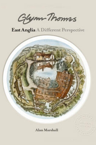 Cover of Glynn Thomas: East Anglia - a Different Perspective