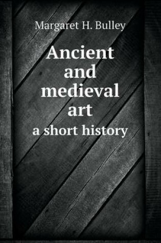 Cover of Ancient and medieval art a short history