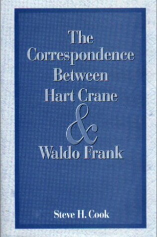 Cover of The Correspondence Between Hart Crane and Waldo Frank