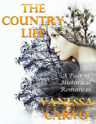 Book cover for The Country Life: A Pair of Historical Romances