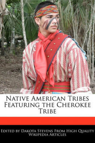 Cover of Native American Tribes Featuring the Cherokee Tribe